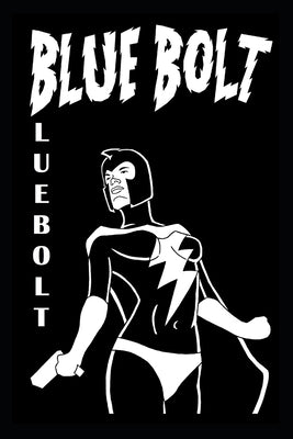 Blue Bolt Volume 1 by Vanlester, J. Scott