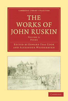 The Works of John Ruskin by Ruskin, John