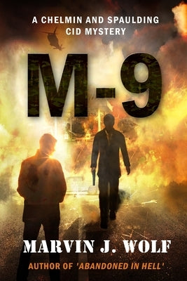M-9: A Chelmin and Spaulding CID Mystery by Wolf, Marvin J.