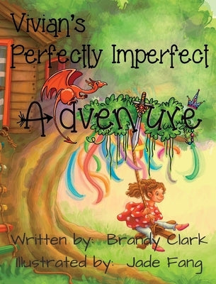 Vivian's Perfectly Imperfect Adventure by Clark, Brandy