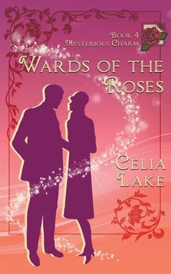 Wards of the Roses by Lake, Celia