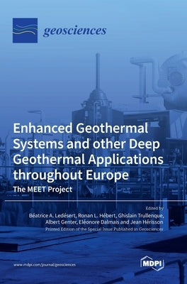 Enhanced Geothermal Systems and other Deep Geothermal Applications throughout Europe: The MEET Project by Ledésert, Béatrice A.