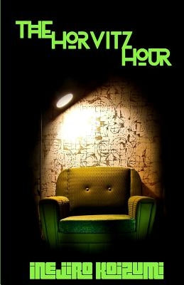 The Horvitz Hour by Koizumi, Inejiro