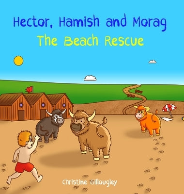 Hector, Hamish and Morag - The Beach Rescue by Gillougley, Christine