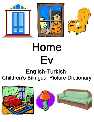English-Turkish Home / Ev Children's Bilingual Picture Dictionary by Carlson, Richard