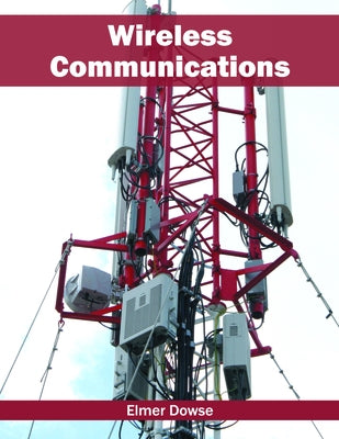 Wireless Communications by Dowse, Elmer