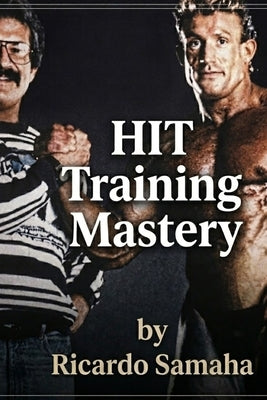 HIT Training Mastery by Samaha, Ricardo