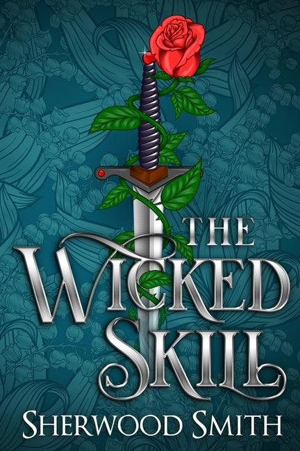 The Wicked Skill by Smith, Sherwood