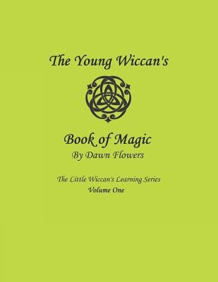 The Young Wiccan's Book of Magic by Bowman, Shawna