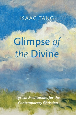 Glimpse of the Divine by Tang, Isaac