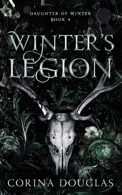 Winter's Legion: A dark fantasy romance based on Celtic mythology (Daughter of Winter, Book 4) by Douglas, Corina