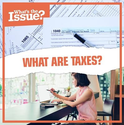 What Are Taxes? by Stanley, Joseph
