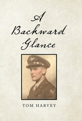 A Backward Glance by Harvey, Tom