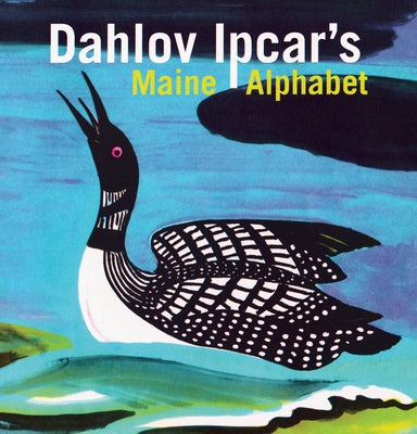 Dahlov Ipcar's Maine Alphabet by Ipcar, Dahlov