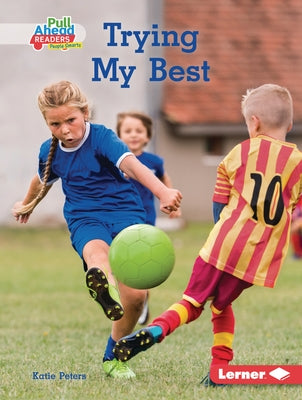 Trying My Best by Peters, Katie