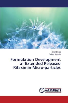 Formulation Development of Extended Released Rifaximin Micro-particles by Bhise Kiran
