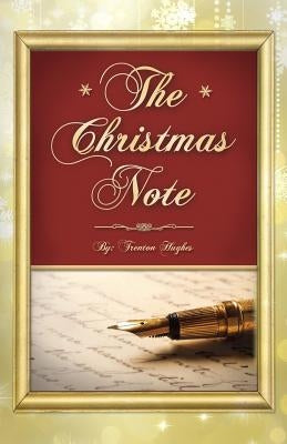 The Christmas Note by Hughes, Trenton Jacob