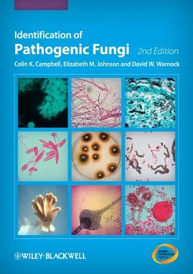 Identification of Pathogenic Fungi by Campbell, Colin K.