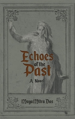 Echoes of the Past by Das, Maya Mitra