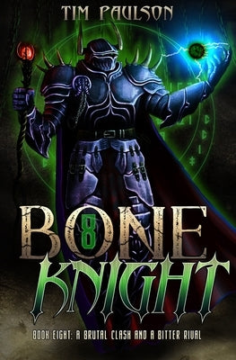 A Brutal Clash and A Bitter Rival: A LitRPG Fantasy Adventure by Paulson, Tim