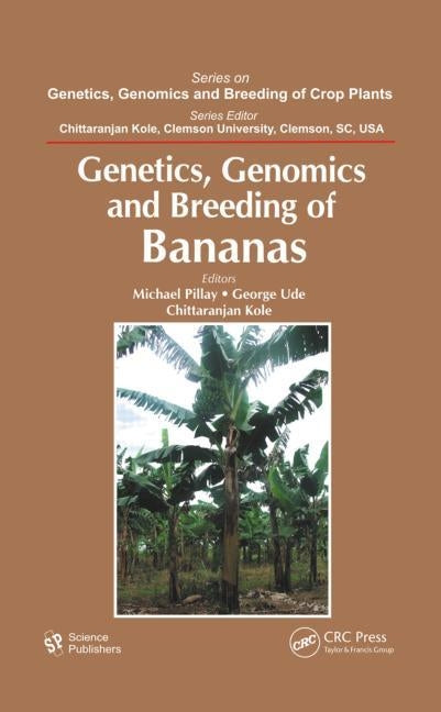 Genetics, Genomics, and Breeding of Bananas by Pillay, Michael