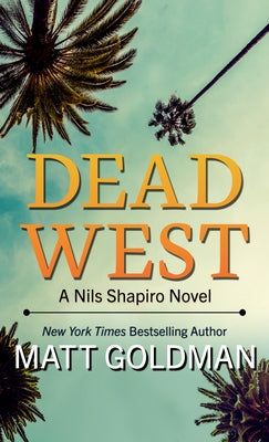 Dead West by Goldman, Matt