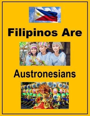 Filipinos Are Austronesians by Elizes Pub, Tatay Jobo
