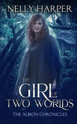 The Girl of Two Worlds by Harper, Nelly