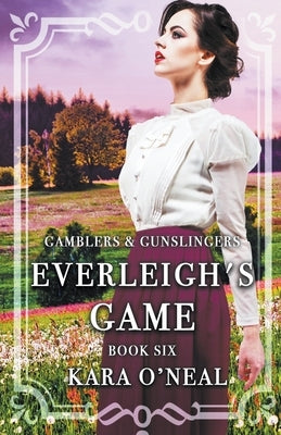 Everleigh's Game by O'Neal, Kara