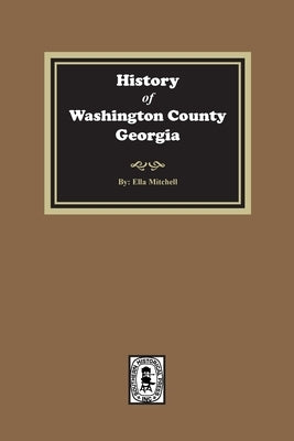 History of Washington County, Georgia by Mitchell, Ella