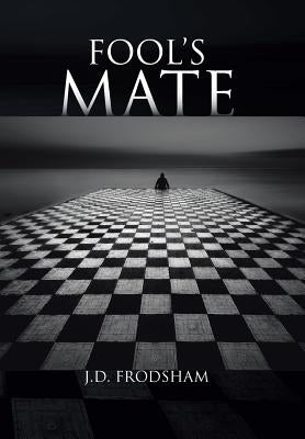 Fool's Mate by Frodsham, J. D.