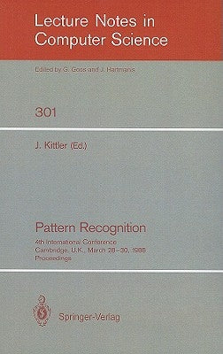Pattern Recognition: 4th International Conference Cambridge, Uk, March 28-30, 1988; Proceedings by Kittler, Josef