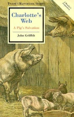 Charlotte's Web by Griffith, John