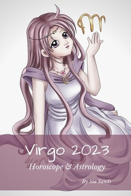 Virgo 2023: Horoscope & Astrology by Sands, Sia
