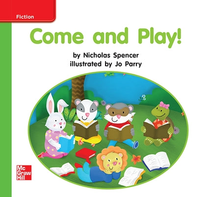 Reading Wonders Leveled Reader Come and Play!: Beyond Unit 1 Week 1 Grade K by McGraw Hill