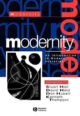 Modernity: An Introduction to Modern Societies by Hall, Stuart