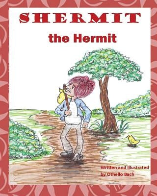 Shermit the Hermit by Bach, Othello