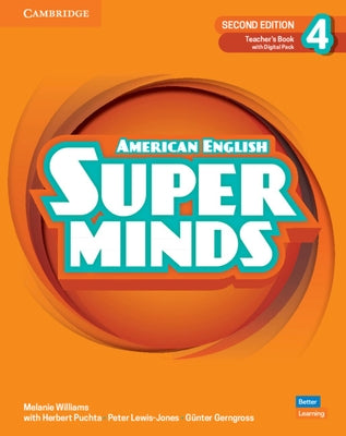 Super Minds Level 4 Teacher' Book with Digital Pack American English by Williams, Melanie