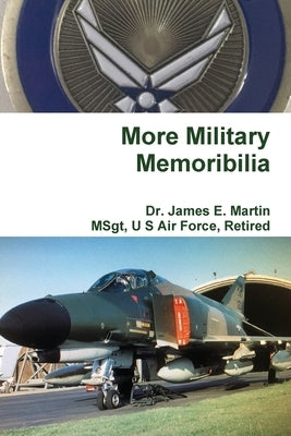 More Military Memoribilia by Martin, James