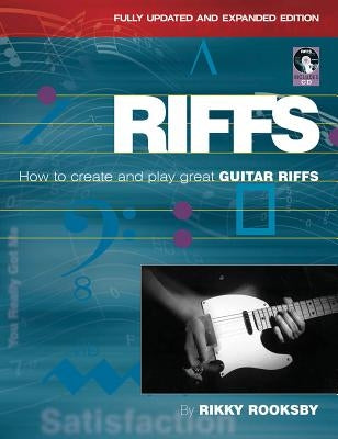 Riffs: How to Create and Play Great Guitar Riffs [With CD (Audio)] by Rooksby, Rikky