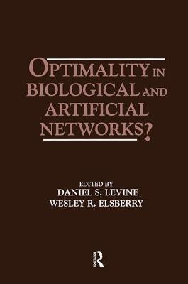 Optimality in Biological and Artificial Networks? by Levine, Daniel S.