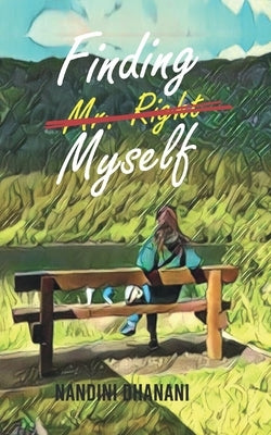 Finding Myself by Dhanani, Nandini