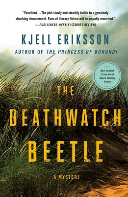 The Deathwatch Beetle: A Mystery by Eriksson, Kjell