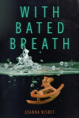 With Bated Breath by Nisbet, Joanna