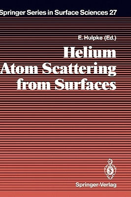 Helium Atom Scattering from Surfaces by Hulpke, E.