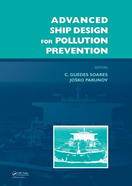 Advanced Ship Design for Pollution Prevention by Guedes Soares, Carlos