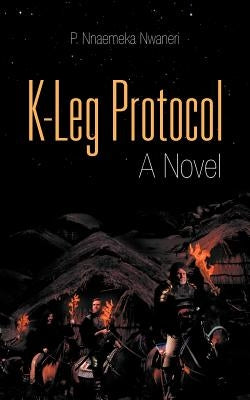 K-Leg Protocol by Nwaneri, P. Nnaemeka