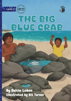 The Big Blue Crab - Our Yarning by Loban, Dulcie