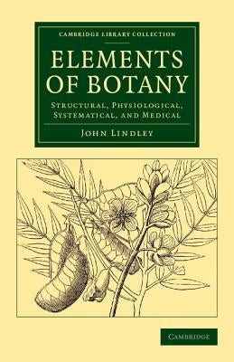 Elements of Botany by Lindley, John