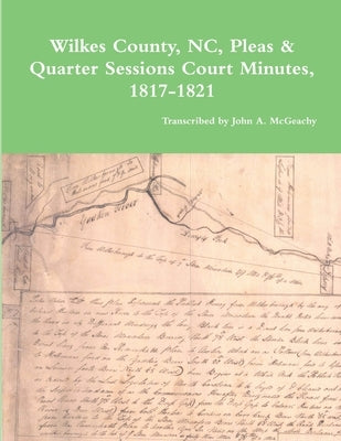 Wilkes County, NC, P&Q Minutes, 1817-1821 by McGeachy, John A.